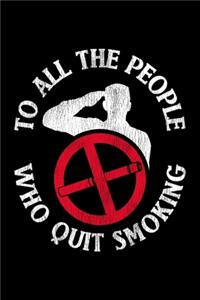 To All The People Who Quit Smoking