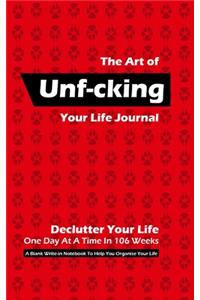 The Art of Unf-cking Your Life Journal, Declutter Your Life One Day At A Time In 106 Weeks (Red)