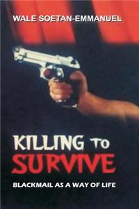 Killing to Survive