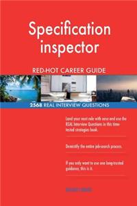 Specification inspector RED-HOT Career Guide; 2568 REAL Interview Questions