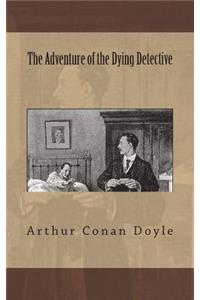 The Adventure of the Dying Detective