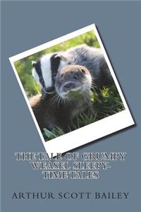 The Tale of Grumpy Weasel Sleepy-Time Tales