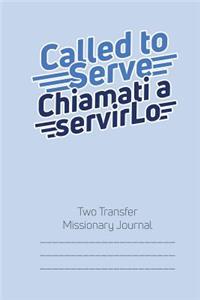 Called to Serve Two-Transfer Lds Missionary Journal