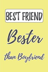 Best Friend Bester than