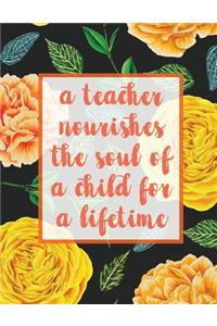 A Teacher Nourishes The Soul Of A Child For A Lifetime