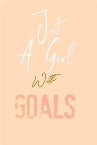 Just A Girl With Goals