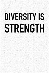 Diversity Is Strength