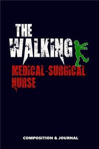 The Walking Medical Surgical Nurse