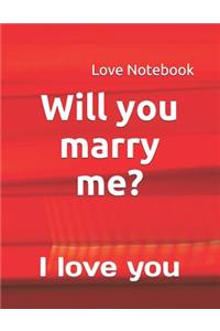 Will You Marry Me?