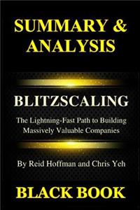 Summary & Analysis: Blitz-Scaling by Reid Hoffman and Chris Yeh: The Lightning-Fast Path to Building Massively Valuable Companies