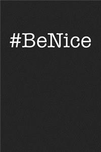 Hashtag Be Nice