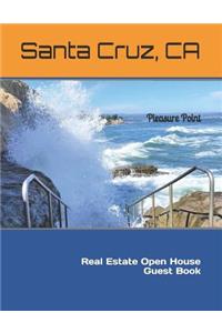 Santa Cruz, CA Real Estate Open House Guest Book: Pleasure Point, Santa Cruz. a Book Containing Spaces for Guests