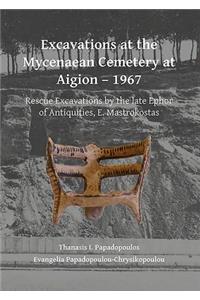Excavations at the Mycenaean Cemetery at Aigion - 1967