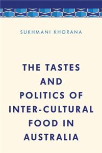 Tastes and Politics of Inter-Cultural Food in Australia