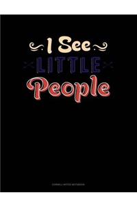I See Little People