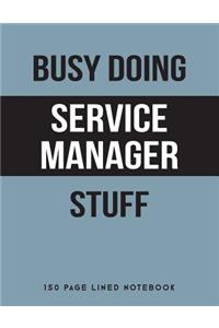 Busy Doing Service Manager Stuff