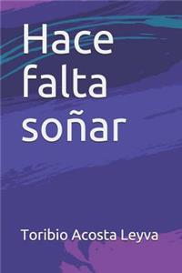Hace falta soñar