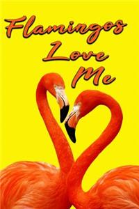 Flamingos Love Me