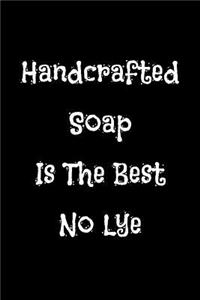 Notebook for a Soap Maker, Medium Ruled Journal Handcrafted Soap No Lye