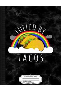 Fueled by Tacos Composition Notebook