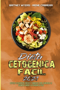 Dieta Cetogénica Fácil 2021: La Guía Definitiva De La Dieta Cetogénica Para Principiantes; Muchas Recetas Para Su Satisfacción Y Buena Salud (Keto Diet Made Easy 2021) (Spanish 