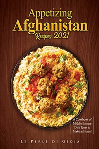 Appetizing Afghanistan Recipes 2021