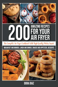 200 Amazing Recipes For Your Air Fryer