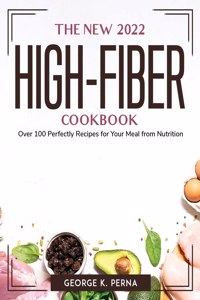 The New 2022 High-Fiber Cookbook