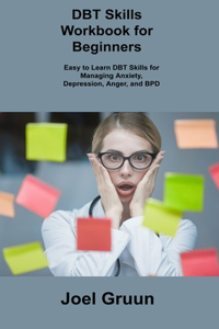 DBT Skills Workbook for Beginners