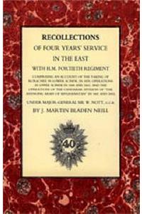 Recollections of Four Years Service in the East with H. M. Fortieth Regiment (India 1838-1842)