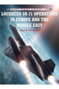 Lockheed Sr-71 Operations in Europe and the Middle East