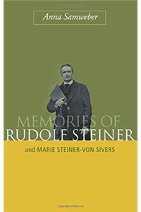 Memories of Rudolf Steiner and Marie Steiner-Von Sivers