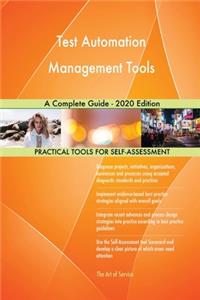 Test Automation Management Tools A Complete Guide - 2020 Edition