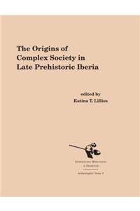 The Origins of Complex Societies in Late Prehistoric Iberia