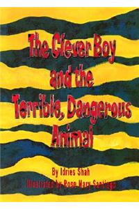 The Clever Boy and the Terrible, Dangerous Animal