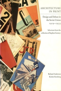 Architecture in Print – Design and Debate in the Soviet Union 1919–1935