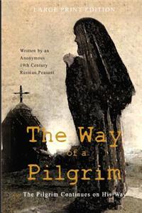 Way of a Pilgrim and the Pilgrim Continues on His Way