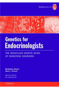 Genetics for Endocrinologists: The Molecular Genetic Basis of Endocrine Disorders