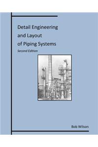 Detail Engineering and Layout of Piping Systems