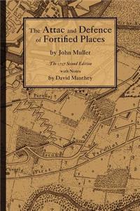 Attack and Defence of Fortified Places