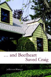... and Beefheart Saved Craig