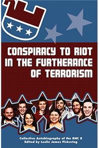 Conspiracy to Riot in the Furtherance of Terrorism