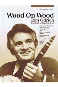 Wood on Wood: Ron Odrich - Clarinet & Bass Clarinet