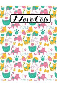 I Love Cats - Cute Kitty Composition Notebook - Wide Ruled - 55 sheets, 110 pages - 7.44 x 9.69 inches