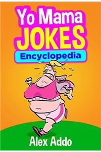 Yo Mama Jokes Encyclopedia -The Worlds Funniest Yo Mama Jokes: Yo Mama Jokes, Jokes and Riddles, Humor, Jokes For Kids, Comedy, Best Yo Mama Jokes