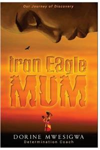 Iron Eagle Mum