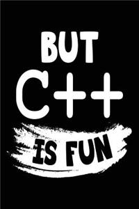 But C++ Is Fun