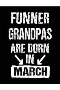 Funner Grandpas Are Born In March