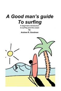 Good Man's Guide To Surfing