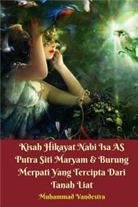 Kisah Hikayat Nabi ISA as Putra Siti Maryam & Burung Merpati Yang Tercipta Dari Tanah Liat